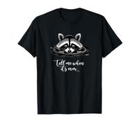 Tell Me When It’s Over - Relatable Social Humor Raccoon T-Shirt