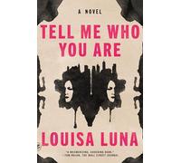 Tell Me Who You Are: A Novel