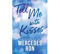 Tell Me with Kisses : A YA Forbidden Contemporary Romance (Tell Me Book 3)