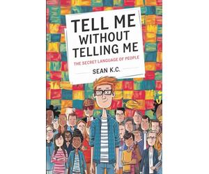 Tell Me Without Telling Me: The Secret Language of People