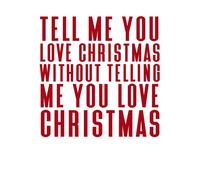 Tell Me You Love Christmas Women's T-Shirt - White - XL - White