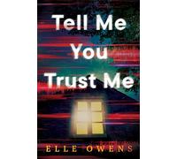 Tell Me You Trust Me