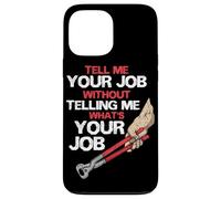 Tell Me Your Job Without Telling Me Your Job Hoof Horseshoe Case for iPhone 13 Pro Max