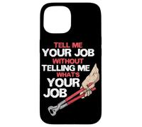 Tell Me Your Job Without Telling Me Your Job Hoof Horseshoe Case for iPhone 15