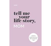 Tell Me Your Life Story, Mom