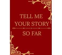 Tell Me Your Story So Far: Hardback Book