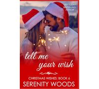 Tell Me Your Wish: 6 (Christmas Wishes)