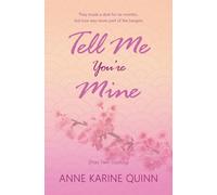 Tell Me You're Mine (Zhao Twin Duology)