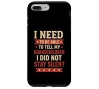 Tell My Grandchildren I Did Not Stay Silent Grandpa Quote Case for iPhone 7 Plus/8 Plus