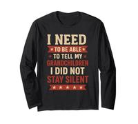 Tell My Grandchildren I Did Not Stay Silent Grandpa Quote Long Sleeve T-Shirt