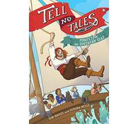 Tell No Tales: Pirates of the Southern Seas