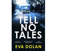 Tell No Tales: Volume 2 (DI Zigic & DS Ferreira, 2)