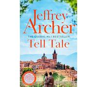 Tell Tale: A Gripping Collection Of Stories From International No.1 Bestseller Jeffrey Archer