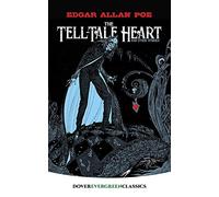 Tell-Tale Heart: And Other Stories (Evergreen Classics)
