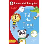 Tell the Time: A Learn with Ladybird Activity Book 5-7 years: Ideal for home learning (KS1) (Learn with Ladybird)