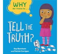 Tell the Truth? (Why Do I Have To ...)