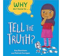 Tell the Truth? (Why Do I Have To ...)