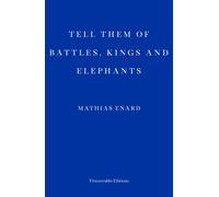 Tell Them of Battles, Kings, and Elephants