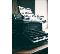 Tell Them The Reason Why