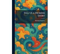 Tell Us a Dickens Story