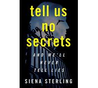 Tell Us No Secrets: A Novel