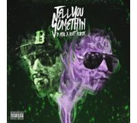 Tell You Somethin