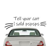 Tell Your Cat I Said Pspsps - Cute Kitty Funny Vehicle Bumper Car Sticker - Waterproof Bumper Stickers, Adhesive Sneaky Cat Decal for Car Window Decoration
