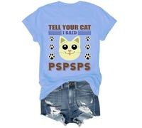Tell Your Cat I Said PSPSPS Shirt, Tell Your Cat I Said PSPSPS T-Shirt, Tell Your Cat I Said PSPSPS, Funny Cat Shirt Carolina Blue