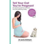 Tell Your Cat You're Pregnant: An Essential Guide for Cat Owners Who Are Expecting a Baby (Includes Downloadable MP3 Sounds) (CD Not Included)