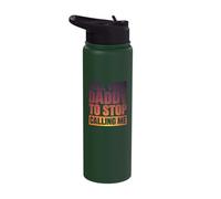 Tell Your Daddy to Stop Calling Me Stainless Steel Insulated Water Bottle