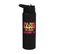 Tell Your Daddy to Stop Calling Me Stainless Steel Insulated Water Bottle