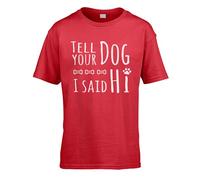 Tell Your Dog I Said Hi Kids T-Shirt [Red Large]