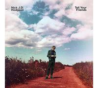 Tell Your Friends - Nick J.d. Hodgson Compact Disc