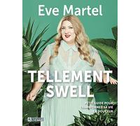 Tellement swell: Petit guide pour transformer sa vie en douceur