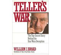 Teller's War: The Top-Secret Story Behind the Star Wars Deception