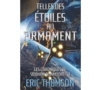 Telles des étoiles au firmament (Les chroniques de Siobhan Dunmoore)
