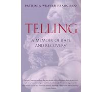 Telling: A Memoir of Rape and Recovery