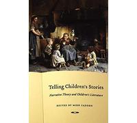 Telling Children's Stories: Narrative Theory and Children's Literature (Frontiers of Narrative)