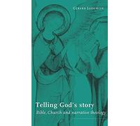Telling God's Story: Bible, Church and Narrative Theology