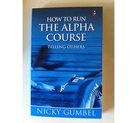 Telling Others: How to Run the Alpha Course