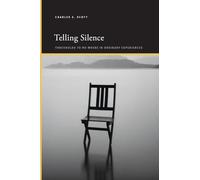 Telling Silence: Thresholds to No Where in Ordinary Experiences (SUNY series, Insinuations: Philosophy, Psychoanalysis, Literature)