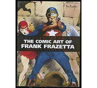 Telling Stories: The Classic Comic Art of Frank Frazetta