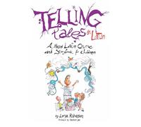Telling Tales in Latin : A New Latin Course and Storybook for Children
