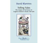 Telling Tales: The Impact of Germany on English Children's Books 1780-1918