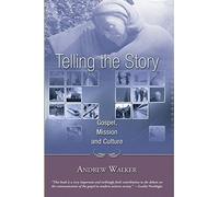 Telling the Story: Gospel, Mission and Culture (Gospel and Culture Series)