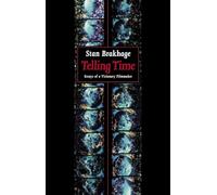 Telling Time: Essays of a Visionary Filmmaker