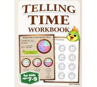 Telling Time Workbook for Kids Ages 7-9: A Fun Math Workbook for Grades 1-3 | Learn to Read Analog and Digital Clocks | Practice Time to the Hour, Half Hour, Quarter Hour, 5 Minutes, and Minute