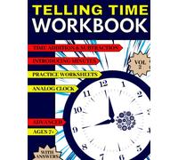 Telling Time Workbook: Introducing Minutes, Addition & Subtraction, Elapsed Time - Activity Worksheets With Answers For Kids Ages 7 And More For Home Or School Practice, Vol 2, Advanced