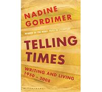 Telling Times: Writing and Living, 1950-2008