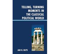 Telling, Turning Moments in the Classical Political World